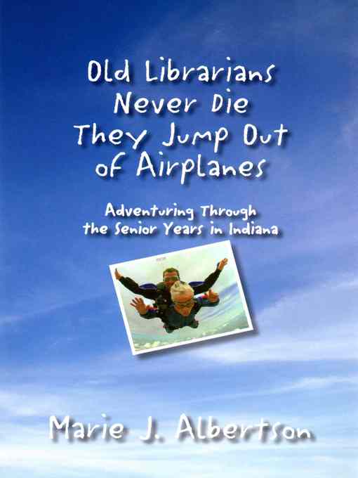 Title details for Old Librarians Never Die by Marie J. Albertson - Available
